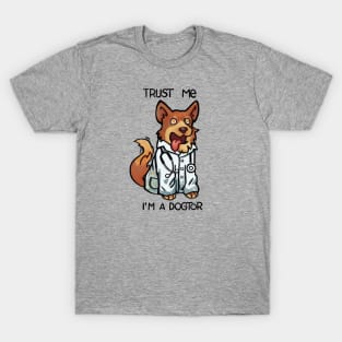 Truste me I'm a dogtor T-Shirt